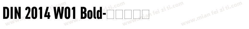 DIN 2014 W01 Bold字体转换